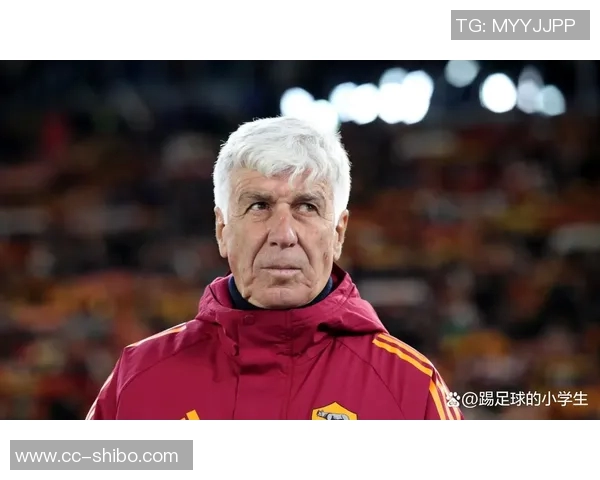 罗马诺曝加斯佩里尼与罗马总监激烈争论引援进度不满